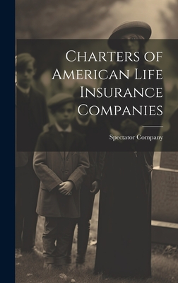 Immagine del venditore per Charters of American Life Insurance Companies (Hardback or Cased Book) venduto da BargainBookStores