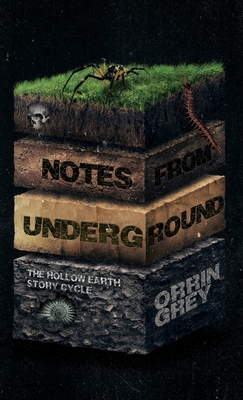Imagen del vendedor de Notes from Underground: The Hollow Earth Story Cycle (Paperback or Softback) a la venta por BargainBookStores