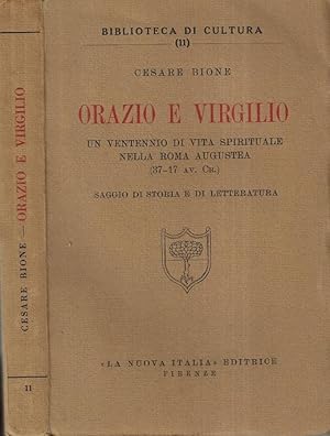 Bild des Verk�ufers f�r Orazio e Virgilio Un ventennio di vita spirituale nella Roma Augustea ( 37 - 17 av. Cr. ) zum Verkauf von Biblioteca di Babele