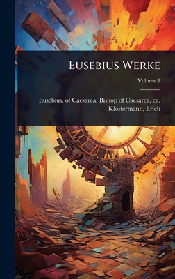 Seller image for Eusebius Werke (Hardback or Cased Book) for sale by BargainBookStores