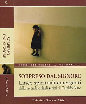 Bild des Verk�ufers f�r Sorpreso dal Signore Linee spirituali emergenti dalle vicende e dagli scritti di Cataldo Naro zum Verkauf von Biblioteca di Babele