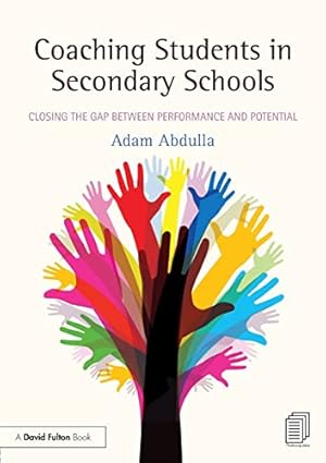 Imagen del vendedor de Coaching Students in Secondary Schools: Closing the Gap between Performance and Potential a la venta por WeBuyBooks
