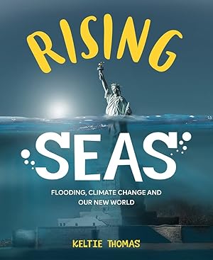 Imagen del vendedor de Rising Seas: Flooding, Climate Change and Our New World a la venta por Books for Life