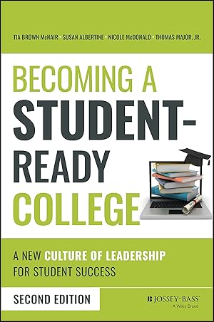 Immagine del venditore per Becoming a Student-Ready College: A New Culture of Leadership for Student Success venduto da Dream Books Co.