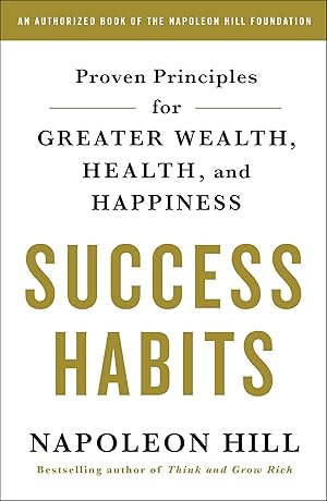 Bild des Verk�ufers f�r Success Habits: Proven Principles for Greater Wealth, Health, and Happiness zum Verkauf von Dream Books Co.