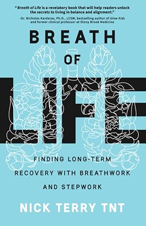 Seller image for Breath of Life: Finding Long-Term Recovery With Breathwork and Stepwork for sale by Zoom Books East