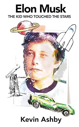 Imagen del vendedor de Elon Musk the Kid Who Touched the Stars a la venta por Goodwill