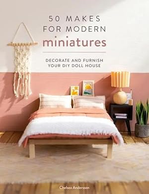 Seller image for 50 Makes for Modern Miniatures | Decorate and Furnish Your DIY Doll House for sale by preigu