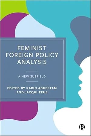 Bild des Verk�ufers f�r Feminist Foreign Policy Analysis | A New Subfield zum Verkauf von preigu