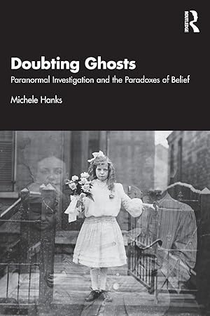 Imagen del vendedor de Doubting Ghosts | Paranormal Investigation and the Paradoxes of Belief a la venta por preigu