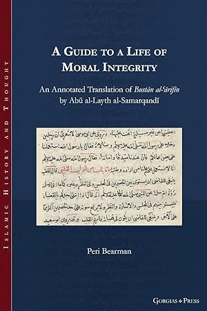 Imagen del vendedor de A Guide to a Life of Moral Integrity | An Annotated Translation of Bust�n al-��rif�n by Ab� al-Layth al-Samarqand� a la venta por preigu