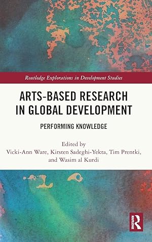 Imagen del vendedor de Arts-based Research in Global Development | Performing Knowledge a la venta por preigu