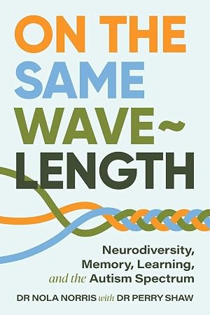 Imagen del vendedor de On the Same Wavelength | Neurodiversity, Memory, Learning, and the Autism Spectrum a la venta por preigu