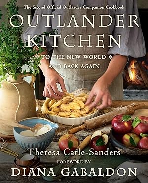 Bild des Verk�ufers f�r Outlander Kitchen 2: To the New World and Back Again | The Second Official Outlander Companion Cookbook zum Verkauf von preigu