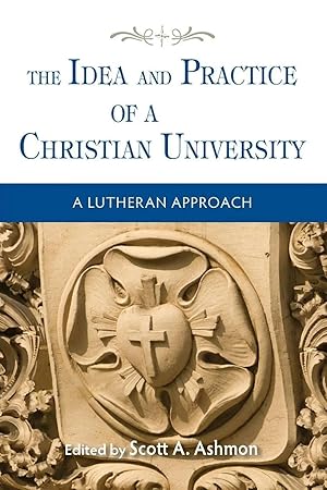 Imagen del vendedor de The Idea and Practice of a Christian University a la venta por preigu