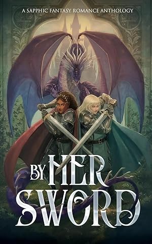Immagine del venditore per By Her Sword | A Sapphic Fantasy Romance Anthology venduto da preigu