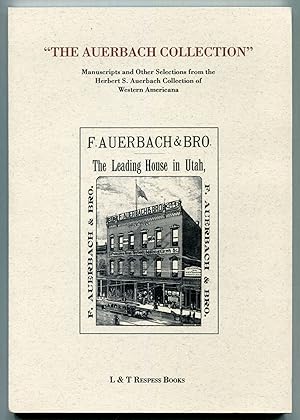 Imagen del vendedor de [Bookseller Catalog]: A Catalogue of Western Americana: Manuscripts, Documents, and Ephemera from the Herbert S. Auerbach Collection a la venta por Between the Covers-Rare Books, Inc. ABAA