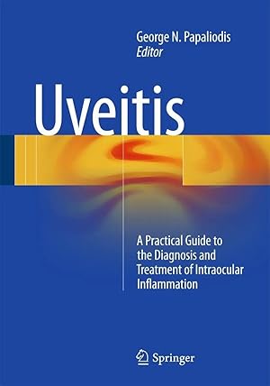 Seller image for Uveitis | A Practical Guide to the Diagnosis and Treatment of Intraocular Inflammation for sale by preigu