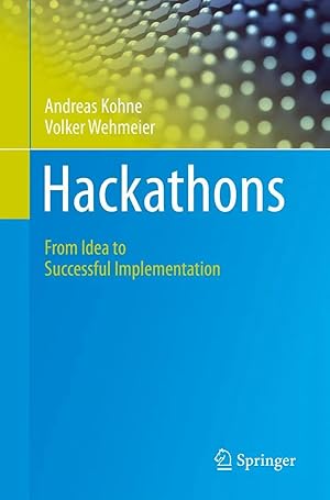 Bild des Verk�ufers f�r Hackathons | From Idea to Successful Implementation zum Verkauf von preigu