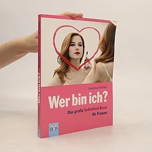 Seller image for Wer bin ich?. Das gro�e Selbsttest-Buch f�r Frauen for sale by Bookbot