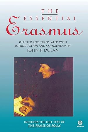 Seller image for The Essential Erasmus | Includes the Full Text of The Praise of Folly for sale by preigu
