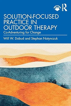 Immagine del venditore per Solution-Focused Practice in Outdoor Therapy | Co-Adventuring for Change venduto da preigu