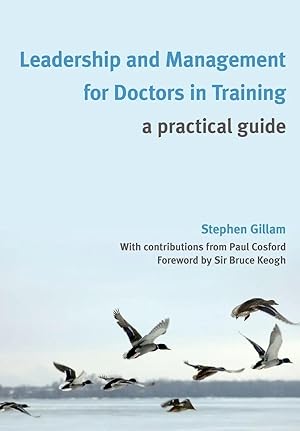 Imagen del vendedor de Leadership and Management for Doctors in Training | A Practical Guide a la venta por preigu