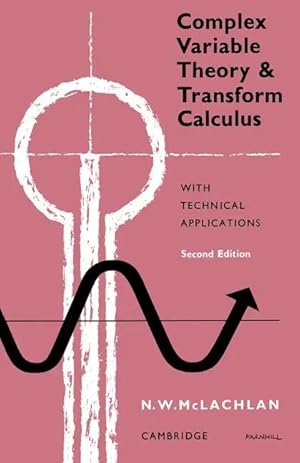 Immagine del venditore per Complex Variable Theory and Transform Calculus | With Technical Applications venduto da preigu