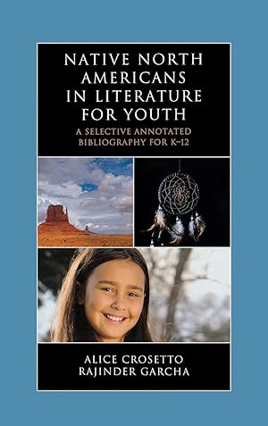 Imagen del vendedor de Native North Americans in Literature for Youth | A Selective Annotated Bibliography for K-12 a la venta por preigu