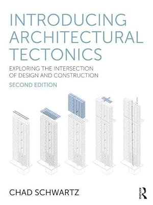 Seller image for Introducing Architectural Tectonics | Exploring the Intersection of Design and Construction for sale by preigu