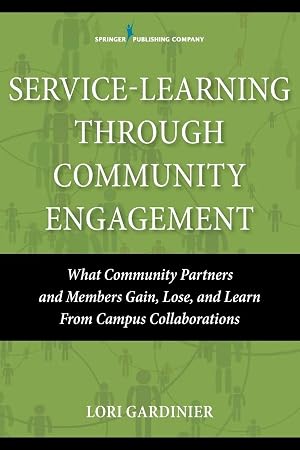 Immagine del venditore per Service-Learning Through Community Engagement | What Community Partners and Members Gain, Lose, and Learn From Campus Collaborations venduto da preigu