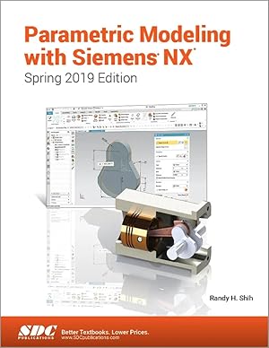 Seller image for Parametric Modeling with Siemens NX (Spring 2019 Edition) for sale by preigu