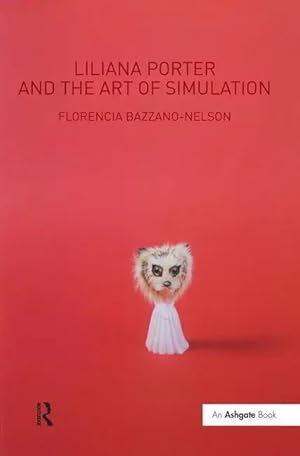 Immagine del venditore per Liliana Porter and the Art of Simulation venduto da preigu