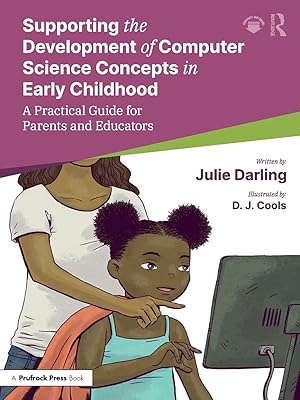 Seller image for Supporting the Development of Computer Science Concepts in Early Childhood | A Practical Guide for Parents and Educators for sale by preigu