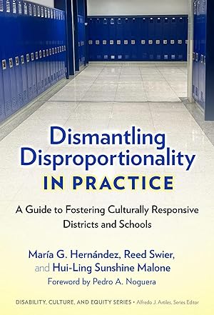Bild des Verk�ufers f�r Dismantling Disproportionality in Practice | A Guide to Fostering Culturally Responsive Districts and Schools zum Verkauf von preigu