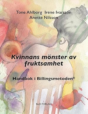 Immagine del venditore per Kvinnans m�nster av fruktsamhet | Handbok i Billingsmetoden� venduto da preigu