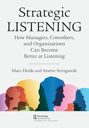 Bild des Verk�ufers f�r Strategic Listening | How Managers, Coworkers, and Organizations Can Become Better at Listening zum Verkauf von preigu
