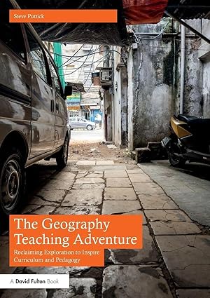 Bild des Verk�ufers f�r The Geography Teaching Adventure | Reclaiming Exploration to Inspire Curriculum and Pedagogy zum Verkauf von preigu