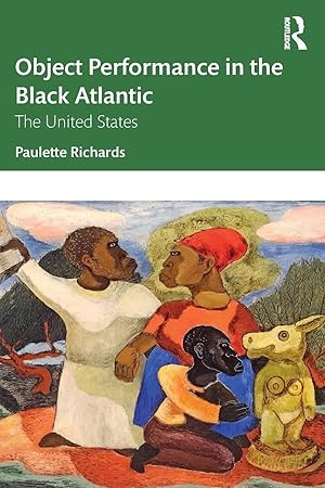 Imagen del vendedor de Object Performance in the Black Atlantic | The United States a la venta por preigu