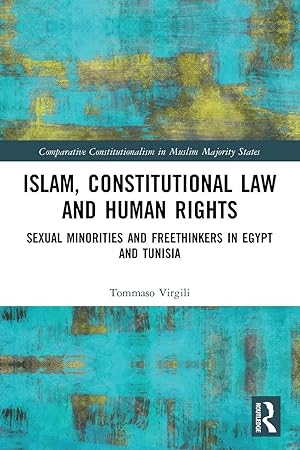 Bild des Verk�ufers f�r Islam, Constitutional Law and Human Rights | Sexual Minorities And Freethinkers In Egypt And Tunisia zum Verkauf von preigu