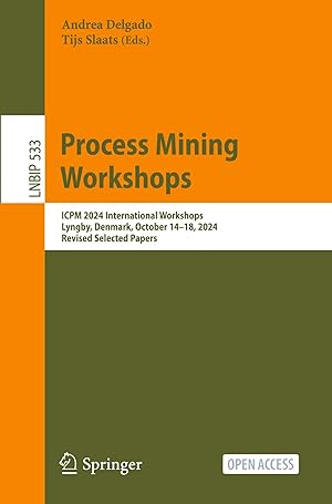 Immagine del venditore per Process Mining Workshops | ICPM 2024 International Workshops, Lyngby, Denmark, October 14-18, 2024, Revised Selected Papers venduto da preigu