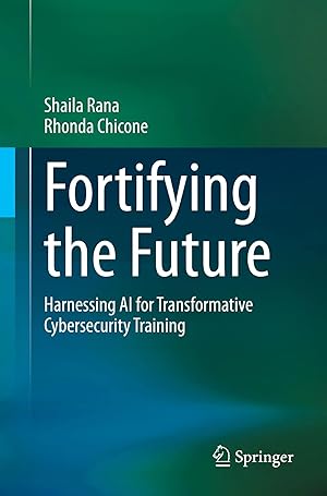 Immagine del venditore per Fortifying the Future | Harnessing AI for Transformative Cybersecurity Training venduto da preigu
