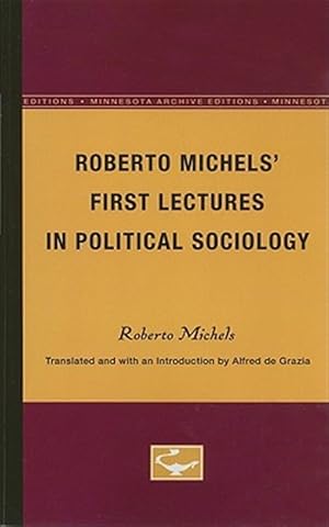 Imagen del vendedor de Roberto Michels? First Lectures in Political Sociology a la venta por GreatBookPrices