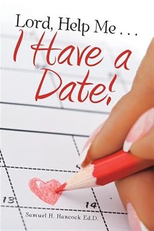 Seller image for Lord, Help Me I Have a Date! for sale by GreatBookPrices
