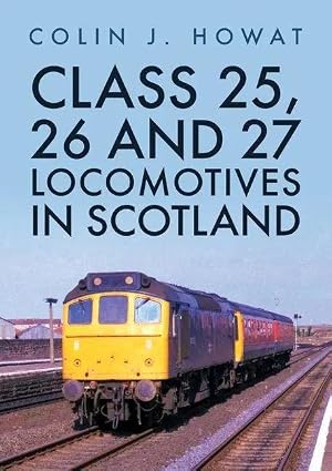 Imagen del vendedor de Class 25, 26 and 27 Locomotives in Scotland a la venta por preigu