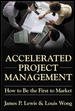 Immagine del venditore per Accelerated Project Management : How to Be the First to Market venduto da GreatBookPricesUK