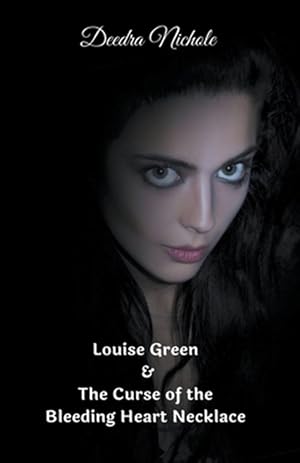 Immagine del venditore per Louise Green & The Curse of the Bleeding Heart Necklace venduto da GreatBookPricesUK