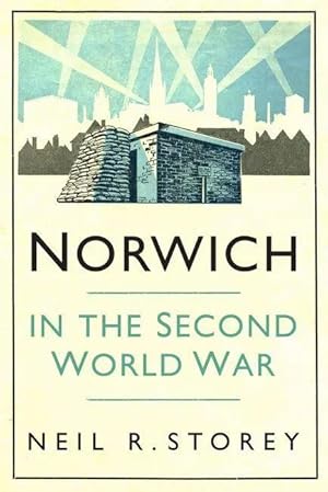 Imagen del vendedor de Norwich in the Second World War a la venta por preigu