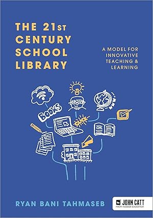 Immagine del venditore per The 21st Century School Library: A Model for Innovative Teaching & Learning venduto da preigu