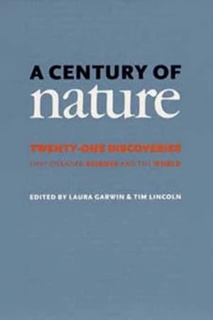 Imagen del vendedor de A Century of Nature: Twenty-One Discoveries that Changed Science and the World a la venta por Greenworld Books